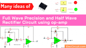 Full Wave Precision and Half Wave Rectifier Circuit using op-amp