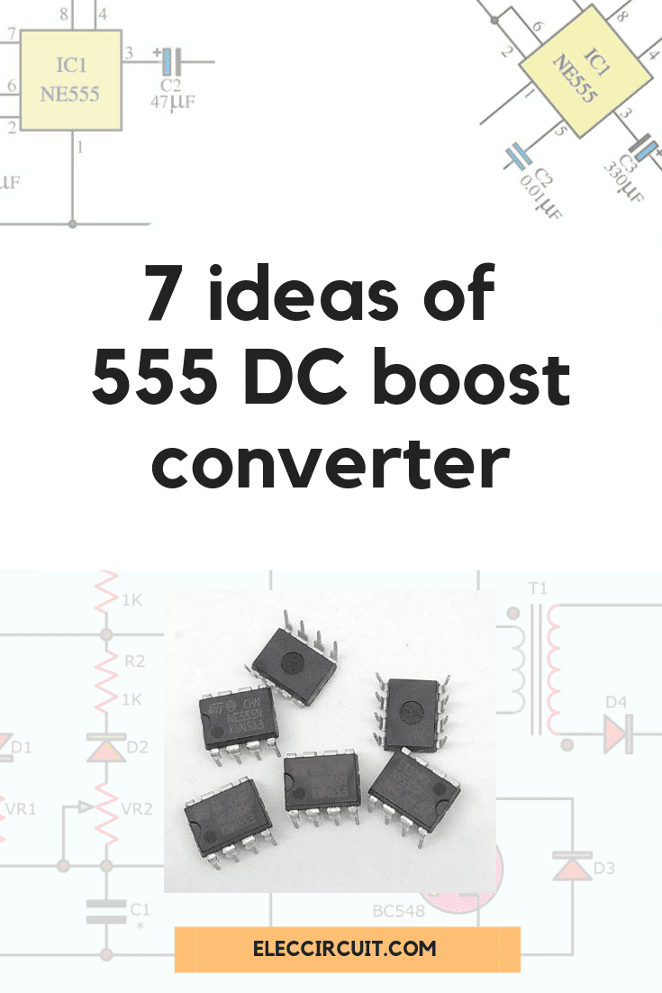 7 ideas of 555 DC boost converter circuits diagram
