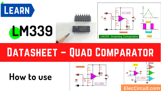 LM339 Datasheet – Quad Comparator – How to use