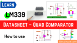 LM339 Datasheet – Quad Comparator – How to use