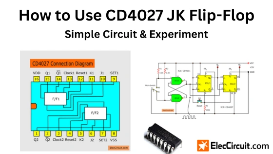How to Use CD4027 JK Flip-Flop – Simple Circuit & Experiment