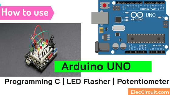 How to use Arduino UNO | Programming C | LED Flasher | Potentiometer