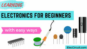 Learning electronics for beginners in simple ways