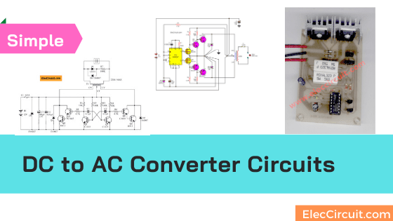 Milepæl Matematik Forsømme DC to AC Converter circuit projects on ElecCircuit.com