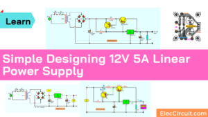 Simple Designing 12V 5A Linear Power Supply