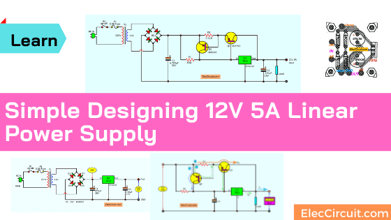 Simple Designing 12V 5A Linear Power Supply