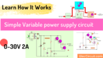 Simple Variable power supply circuit 0-30V 2A
