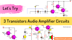 3 transistors Audio Amplifier circuit