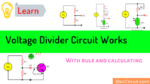 Learn voltage divider circuit works with rule and calculating