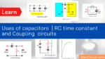 Uses of capacitors _ Capacitance _ RC circuit time constant and Coupling