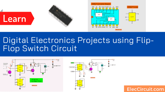 Digital Electronics Projects using Flip-Flop Switch Circuit