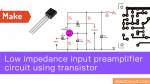 Low impedance input preamplifier circuit using transistor