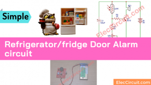 Simple Refrigerator_fridge Door Alarm circuit