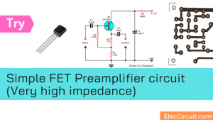 Try Simple FET Preamplifier circuit (Very high impedance)