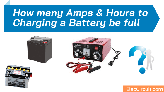 How many amps & hours to charging a battery be full