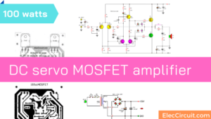 100 watts DC Servo MOSFET amplifier circuit