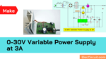 0-30V Variable Power Supply at 3A