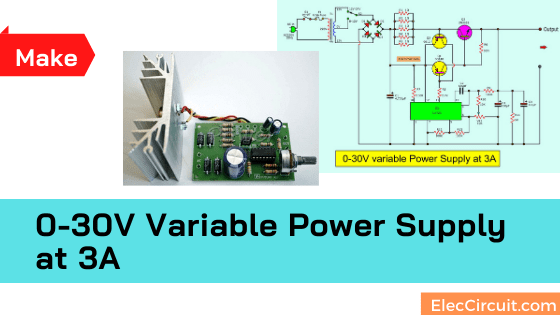 0-30V Variable Power Supply circuit Diagram at 3A 