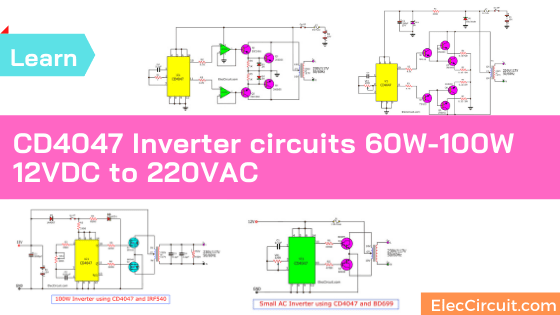 CD4047 Inverter circuits 60W-100W 12VDC to 220VAC