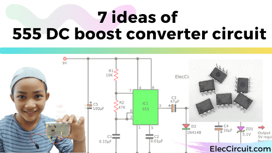 7 ideas of 555 DC boost converter circuits diagram