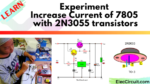 Experiment increase current 7805 with 2N3055 transistors