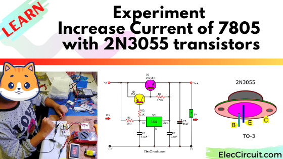 Experiment increase current 7805 with 2N3055 transistors