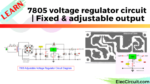 7805 voltage regulator circuit Fixed & adjustable output