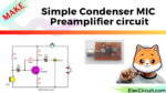 Simple condenser MIC preamplifier circuit