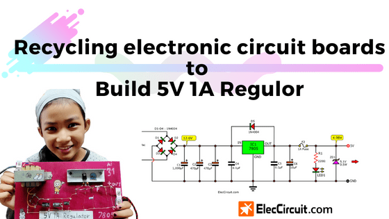 Recycling electronic circuit boards to build 5V 1A Regulator