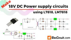 18V DC Power supply circuits using L7818