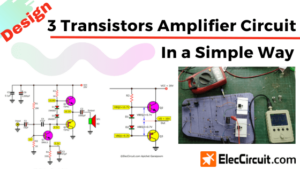Designing 3 Transistors Amplifier Circuit Simple Way