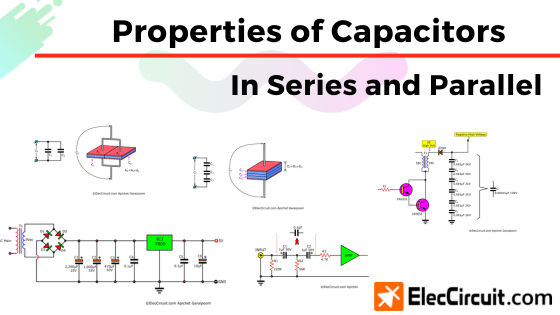 Properties of Capacitors in Series and Parallel