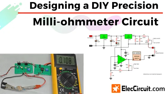 Designing a DIY Precision Milliohmmeter Circuit