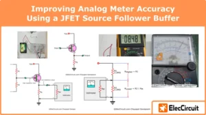 Improving Analog Meter Accuracy Using a JFET Source Follower Buffer
